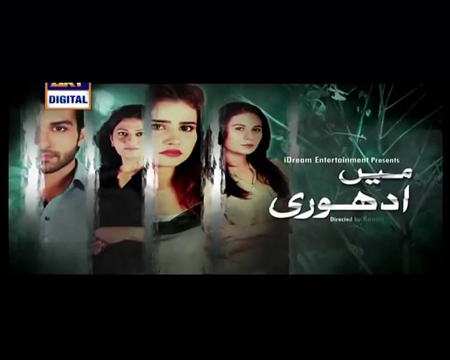 Mein Adhuri Episode 18 on Ary Digital P1
