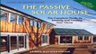 Read Passive Solar House  The Complete Guide to Heating and Cooling Your Home Ebook pdf download