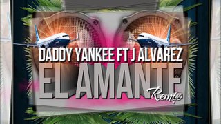 Daddy Yankee Feat J Alvarez El Amante (Mula Deejay Remix)