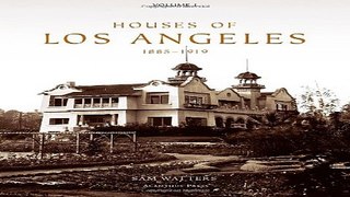 Read Houses of Los Angeles  1885 1919  Urban Domestic Architecture Series  Vol  1  Ebook pdf
