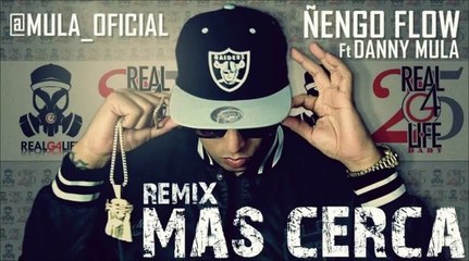Ñengo Flow Mas Cerca (Mula Deejay Remix)