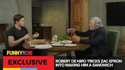 Robert De Niro Tricks Zac Efron Into Making Him A Sandwich