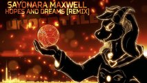 Sayonara Maxwell - Undertale - Hopes and Dreams [Remix]