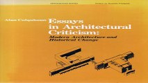 Read Essays in Architectural Criticism  Modern Architecture and Historical Change  Oppositions