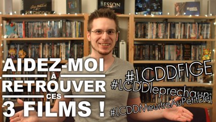 Aidez-moi à Retrouver ces 3 Films !