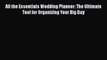 [PDF] All the Essentials Wedding Planner: The Ultimate Tool for Organizing Your Big Day [Read]