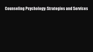 [PDF] Counseling Psychology: Strategies and Services [Read] Online