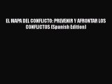 [PDF] EL MAPA DEL CONFLICTO: PREVENIR Y AFRONTAR LOS CONFLICTOS (Spanish Edition) [Read] Online