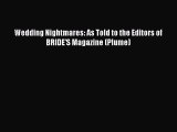 [PDF] Wedding Nightmares: As Told to the Editors of BRIDE'S Magazine (Plume) [Read] Full Ebook