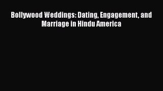 [PDF] Bollywood Weddings: Dating Engagement and Marriage in Hindu America [Read] Online