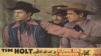 Come on Danger (1942) Tim Holt, Ray Whitley.