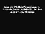 Read Japan after 3/11: Global Perspectives on the Earthquake Tsunami and Fukushima Meltdown