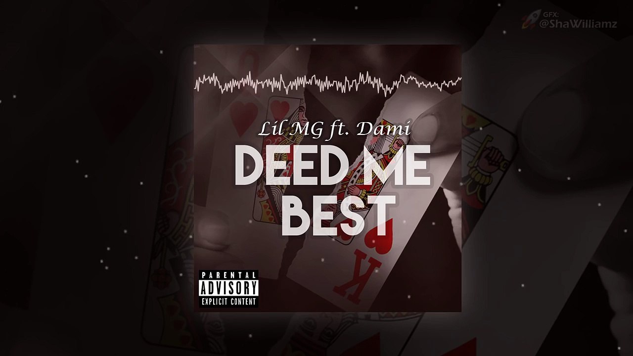 Lil MG - Deed Me Best Ft. Dami