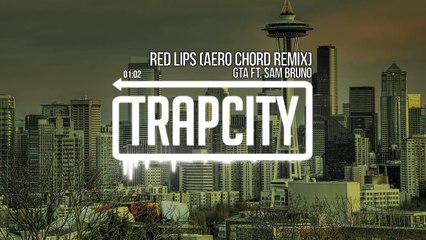 GTA - Red Lips (Aero Chord Remix)