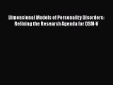[Download] Dimensional Models of Personality Disorders: Refining the Research Agenda for DSM-V