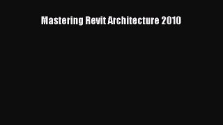PDF Mastering Revit Architecture 2010  EBook