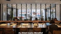 Hotels in London Ace Hotel London Shoreditch UK