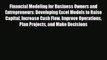 Read ‪Financial Modeling for Business Owners and Entrepreneurs: Developing Excel Models to