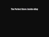 [PDF] The Perfect Store: Inside eBay [Download] Online