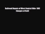 [PDF] Railroad Depots of West Central Ohio  (OH)  (Images of Rail) Download Full Ebook