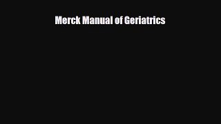 [PDF] Merck Manual of Geriatrics [Read] Online