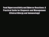 [Download] Food Hypersensitivity and Adverse Reactions: A Practical Guide for Diagnosis and
