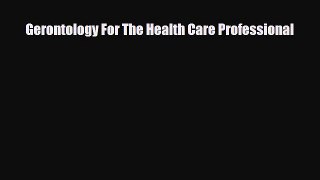 [PDF] Gerontology For The Health Care Professional [Read] Online