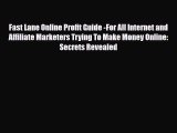 Read ‪Fast Lane Online Profit Guide -For All Internet and Affiliate Marketers Trying To Make