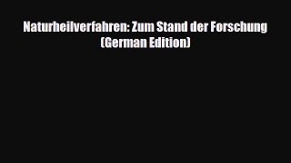 Download Naturheilverfahren: Zum Stand der Forschung (German Edition) [PDF] Online