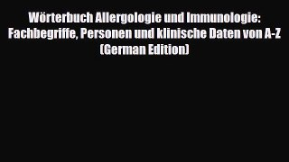 PDF Wörterbuch Allergologie und Immunologie: Fachbegriffe Personen und klinische Daten von
