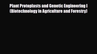 PDF Plant Protoplasts and Genetic Engineering I (Biotechnology in Agriculture and Forestry)