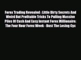 Read ‪Forex Trading Revealed : Little Dirty Secrets And Weird But Profitable Tricks To Pulling