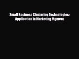 Download ‪Small Business Clustering Technologies: Application in Marketing Mgment PDF Online