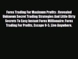 Read ‪Forex Trading For Maximum Profits : Revealed Unknown Secret Trading Strategies And Little