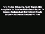 Read ‪Forex Trading Millionaire : Finally Revealed The Crazy Weird But Unbelievable Profitable