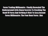 Read ‪Forex Trading Millionaire : Finally Revealed The Underground Little Know Secrets To Cracking