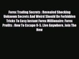 Download ‪Forex Trading Secrets : Revealed Shocking Unknown Secrets And Weird Should Be Forbidden