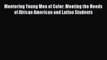 PDF Mentoring Young Men of Color: Meeting the Needs of African American and Latino Students