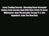 Download ‪Forex Trading Secrets : Shocking Never Revealed Before Forex Secrets And Little Dirty