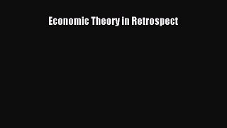 Download Economic Theory in Retrospect PDF Free