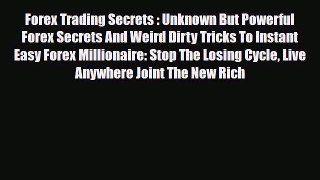 Read ‪Forex Trading Secrets : Unknown But Powerful Forex Secrets And Weird Dirty Tricks To