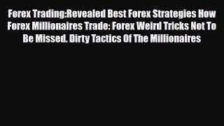 Download ‪Forex Trading:Revealed Best Forex Strategies How Forex Millionaires Trade: Forex