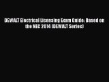 PDF DEWALT Electrical Licensing Exam Guide: Based on the NEC 2014 (DEWALT Series) Free Books