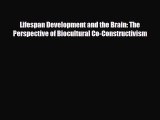 [PDF] Lifespan Development and the Brain: The Perspective of Biocultural Co-Constructivism