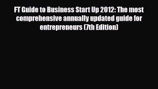 Read ‪FT Guide to Business Start Up 2012: The most comprehensive annually updated guide for