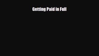 Read ‪Getting Paid in Full PDF Free