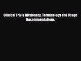 [Download] Clinical Trials Dictionary: Terminology and Usage Recommendations [Read] Online