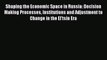 Read Shaping the Economic Space in Russia: Decision Making Processes Institutions and Adjustment