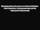 Read ‪Managing Human Resources in Small and Medium-Sized Enterprises: Entrepreneurship and