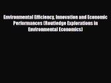 Download ‪Environmental Efficiency Innovation and Economic Performances (Routledge Explorations